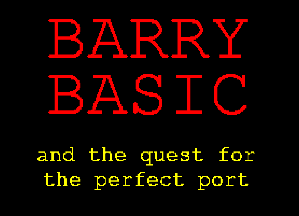 Barry Basic and the Quest For The Perfect Port